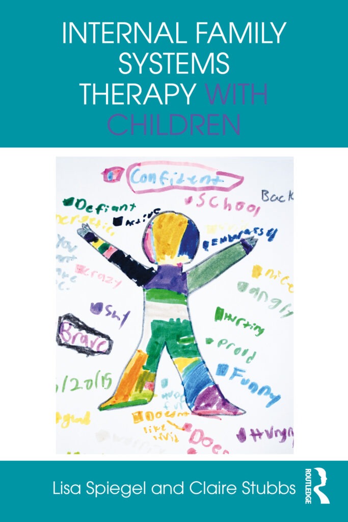 Book cover of “Internal Family Systems Therapy with Children” by Lisa Spiegel and Dr Claire Stubbs (Routledge). The cover shows a colourful child-shaped drawing with words like “confident,” “proud,” and “funny.”